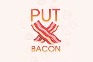 Nápis PUT BACON nad dvěma překříženými plátky slaniny na světle béžovém pozadí